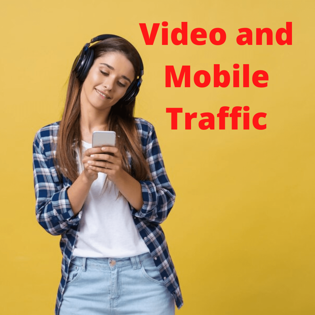 Video and Mobile Traffic: Video Drives Surge in Mobile Data Traffic [Statista]
