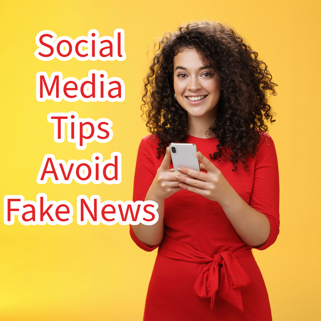Social Media: 5 Tips to Avoid Fake News   
