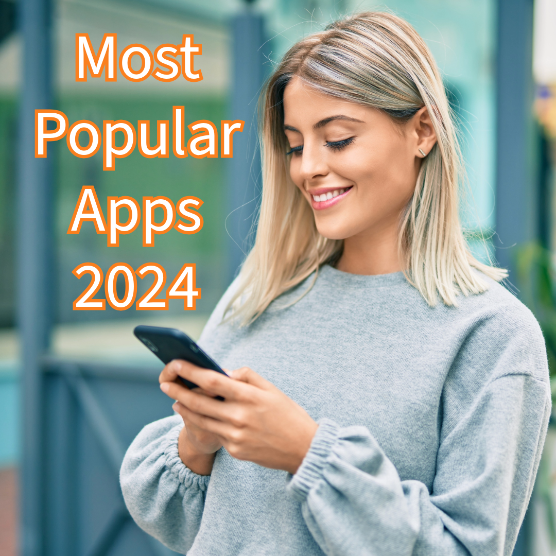 10 Most Popular Apps In 2024

