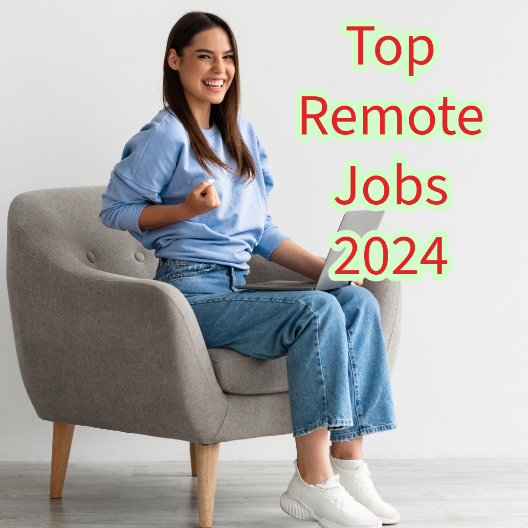 Top 5 Remote Jobs In 2024 (And Benefits of Remote Jobs)
