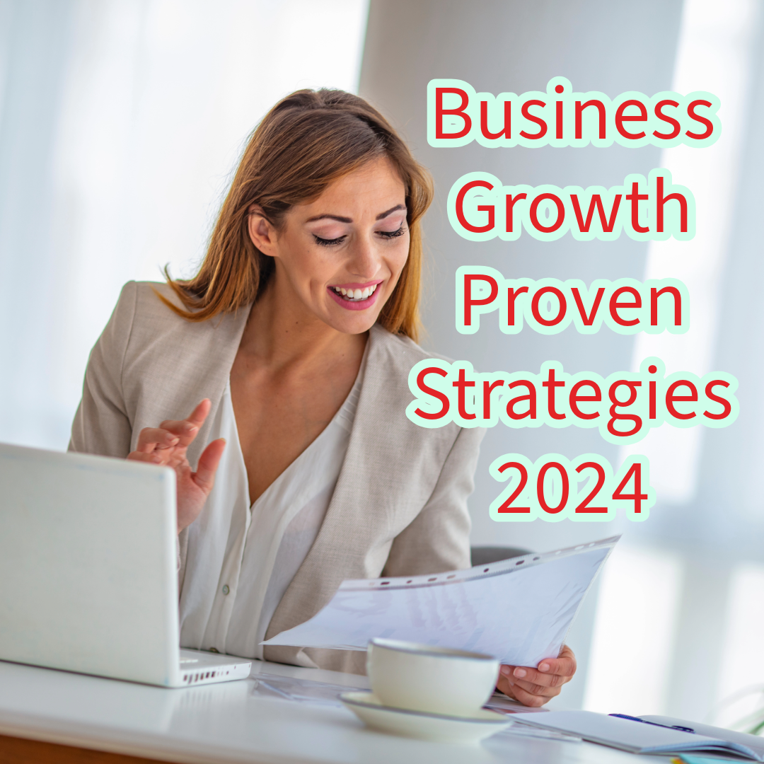 Business Growth: 7 Proven Strategies In 2024

