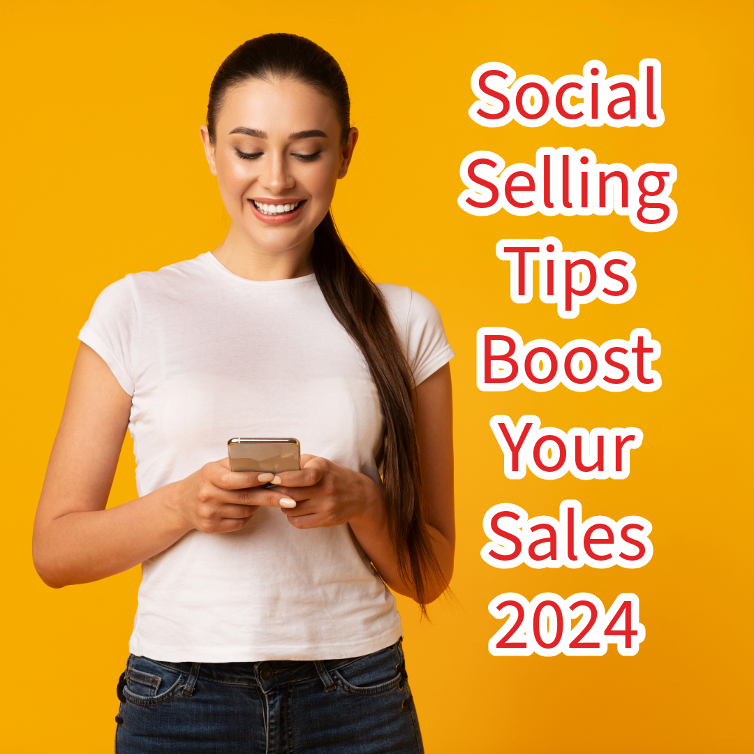Social Selling: 5 Tips to Boost Your Sales in 2024


