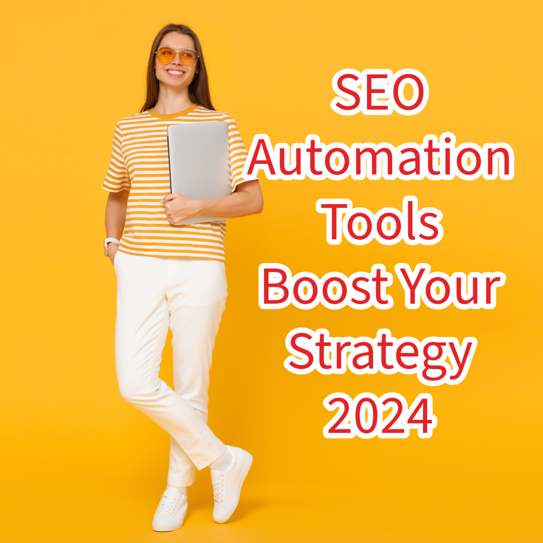 SEO Automation: 5 Tools to Boost Your Strategy in 2024

