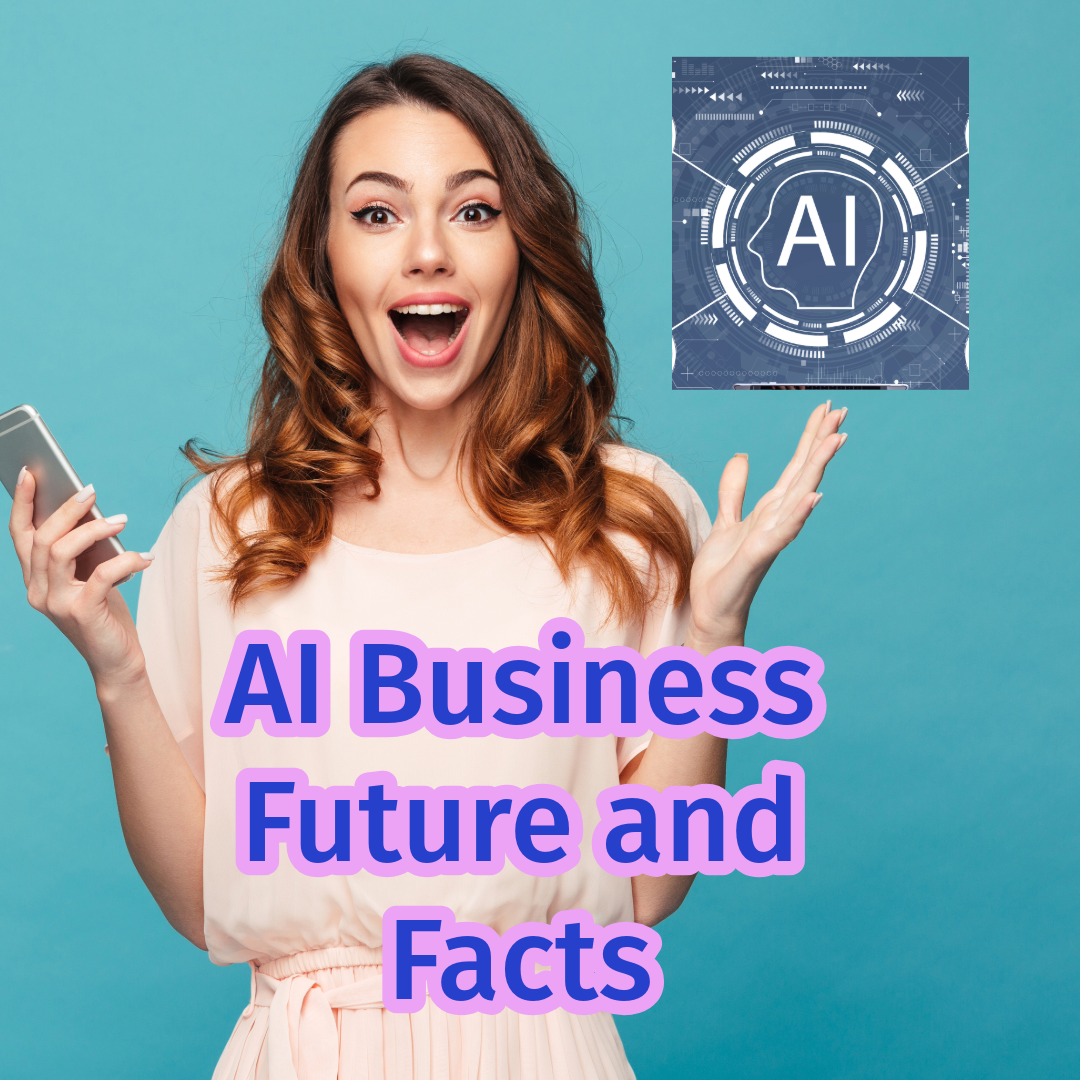 AI Business: Future and Facts 
