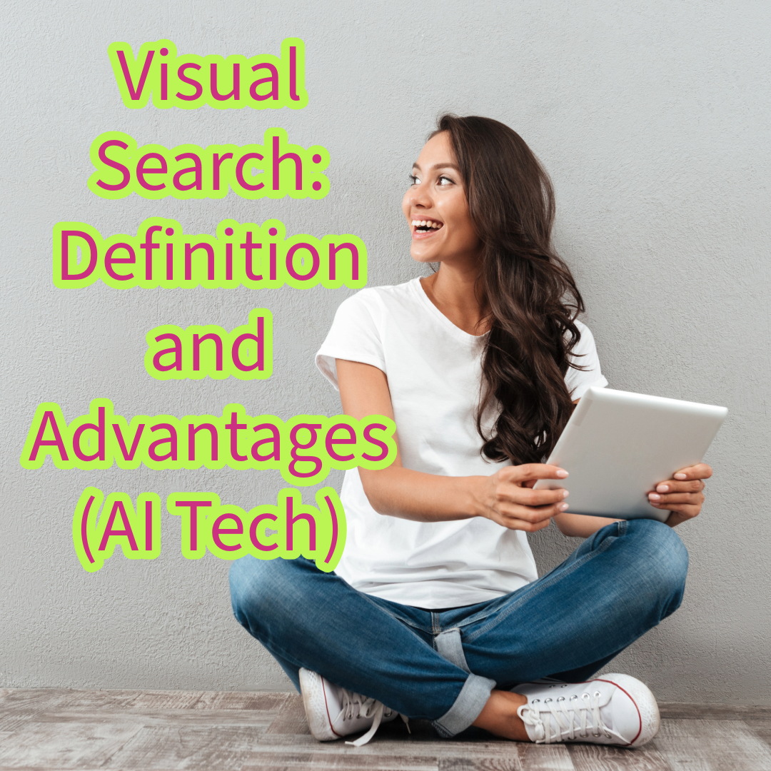 Visual Search: Definition and Advantages You Need to Know 
