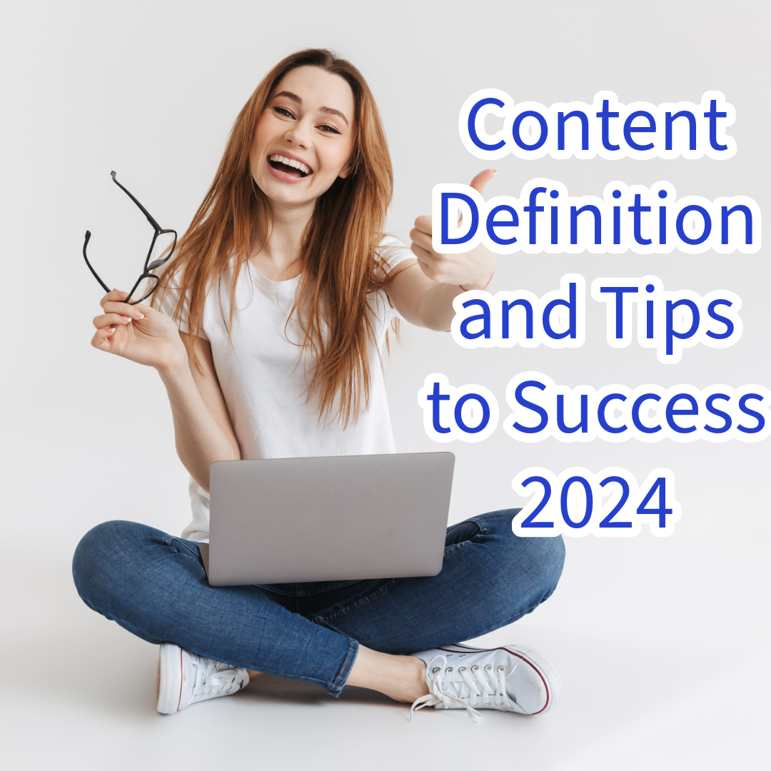 Content: Definition and Tips to Success in 2024
