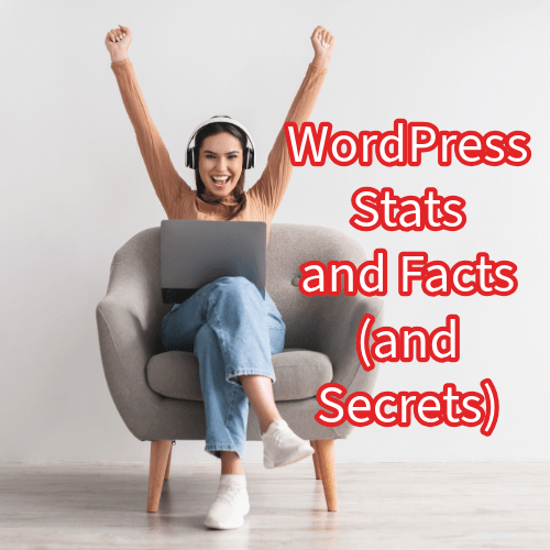 WordPress: Stats and Facts (and Secrets)
