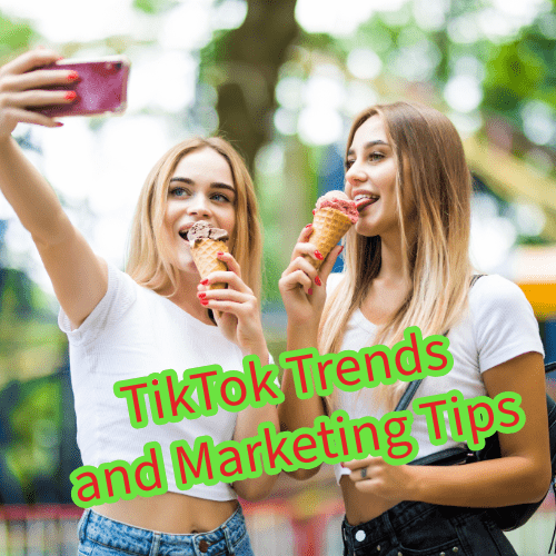 TikTok Trends and Marketing Tips to Boost Your Strategy 
