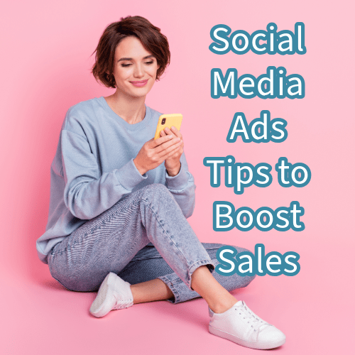 Social Media Ads: 8 Tips to Boost Sales
