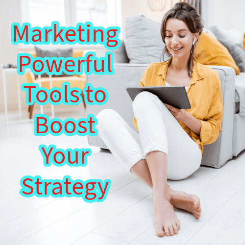 Marketing: 8 Powerful Tools to Boost Your Strategy 
