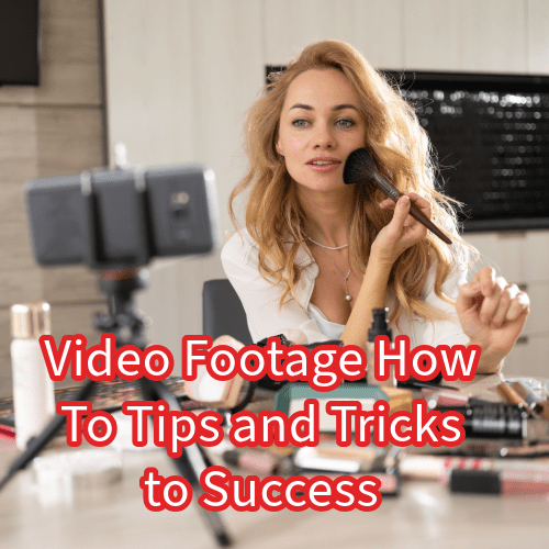 Video Footage: 10 Tips and Tricks to Success 

