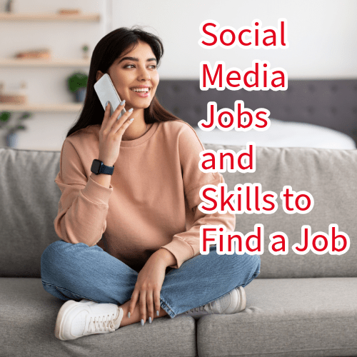 Social Media Jobs: 6 Powerful Skills to Find a Job
