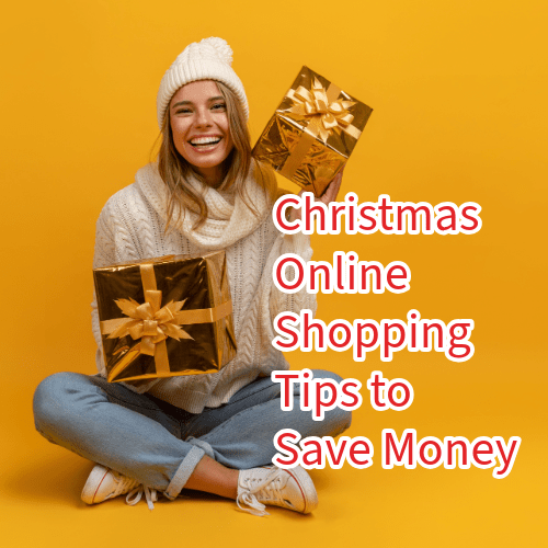 Christmas Online Shopping: 15 Tips to Save Money 
