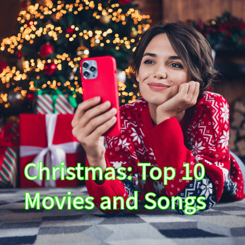 Christmas: Top 10 Movies and Songs (Celebrate the Season)
