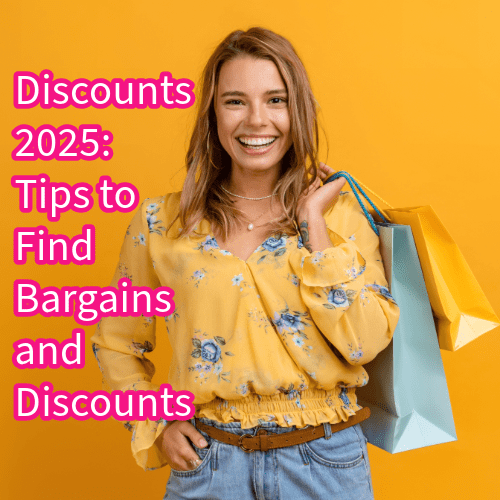 Discounts 2025: 11 Tips to Find Bargains and Discounts 
